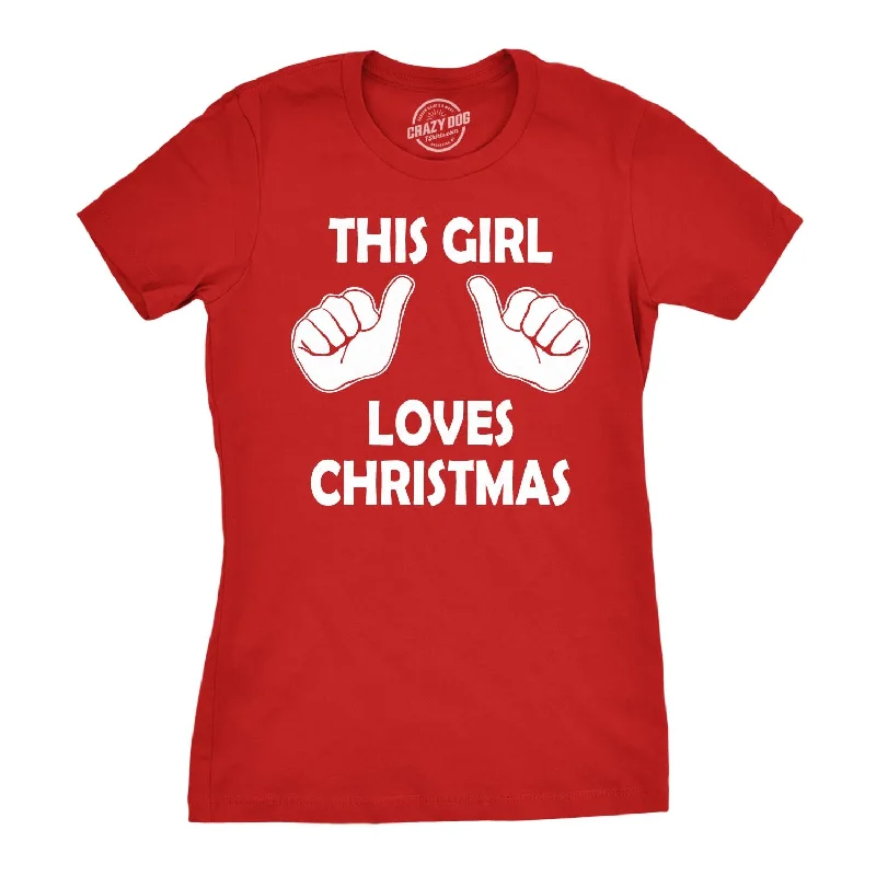 This Girl Loves Christmas Women's T Shirt