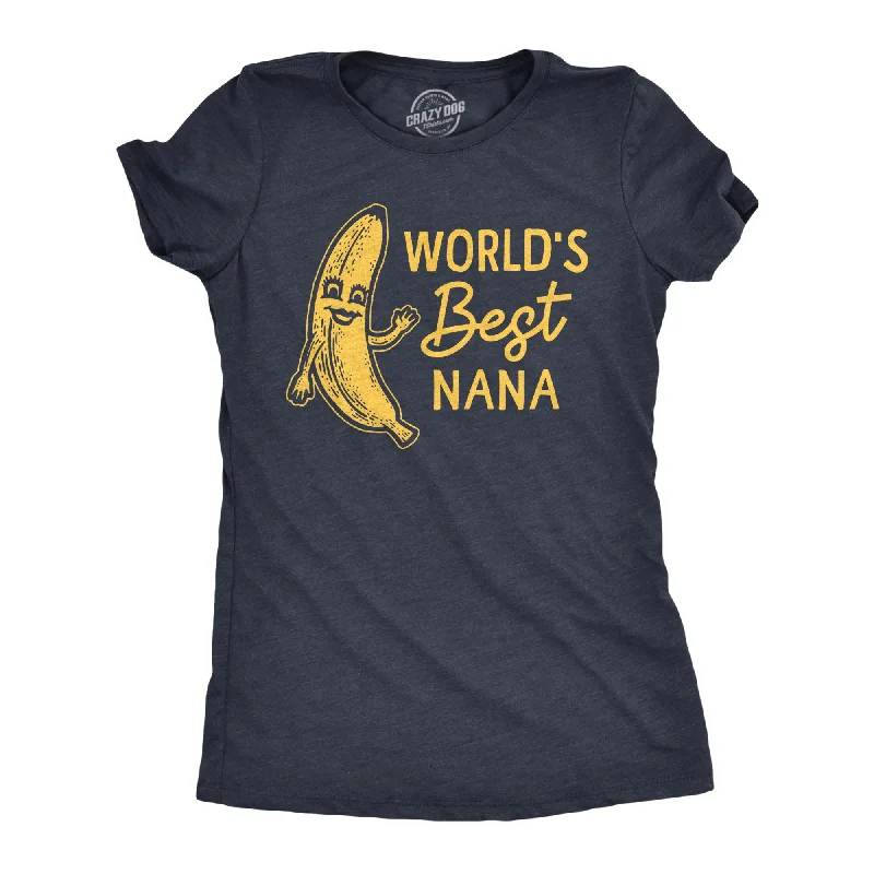 Worlds Best Nana Women's T Shirt