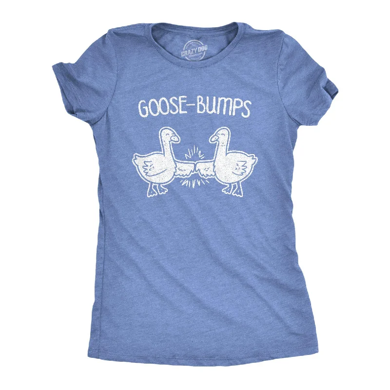 Goose-Bumps Women's T Shirt