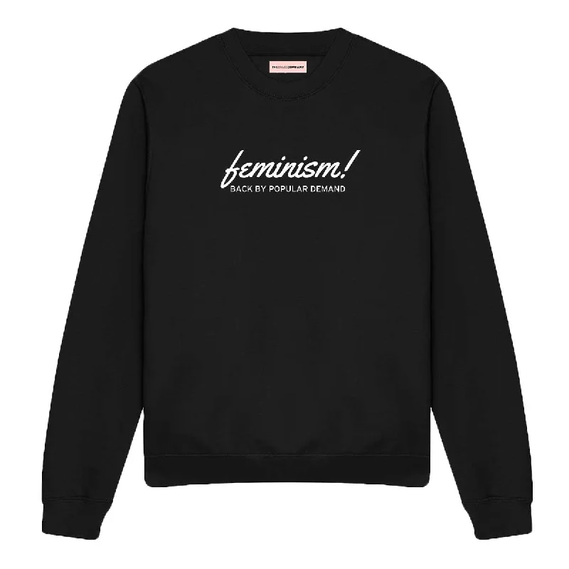 Feminism Back By Popular Demand Feminist Sweatshirt